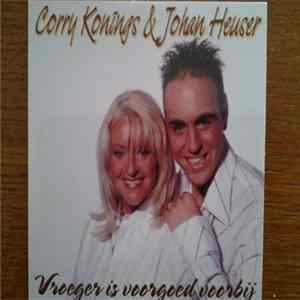Corry Konings & Johan Heuser - Vroeger Is Voorgoed Voorbij Mp3