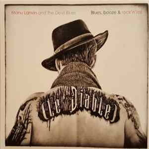 Manu Lanvin And The Devil Blues - Blues, Booze & Rock'n'Roll Mp3