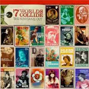 7 Worlds Collide - The Sun Came Out Mp3