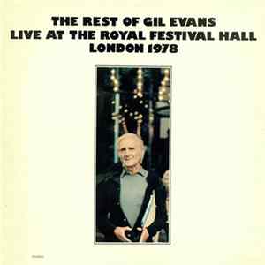 Gil Evans - The Rest Of Gil Evans Live At The Royal Festival Hall London 1978 Mp3