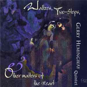 Gerry Hemingway Quintet - Waltzes, Two-Steps & Other Matters Of The Heart Mp3