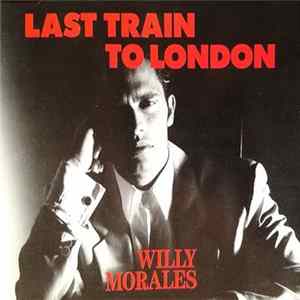 Willy Morales - Last Train To London Mp3