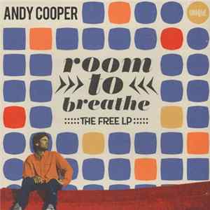 Andy Cooper - Room To Breathe (The Free LP) Mp3
