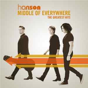 Hanson - Middle Of Everywhere - The Greatest Hits Mp3