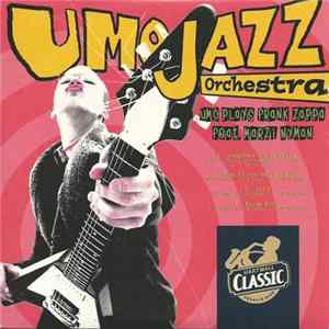 Umo Jazz Orchestra Feat. Marzi Nyman - UMO Plays Frank Zappa Mp3