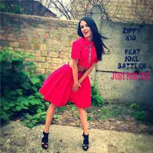Zippy Kid Featuring Joel Sattler - Just for You Mp3