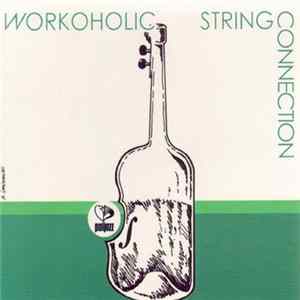String Connection - Workoholic Mp3