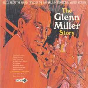 The Universal-International Orchestra / Louis Armstrong And His All-Stars - The Glenn Miller Story (Music From The Sound Track) Mp3