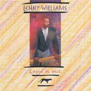 Lenny Williams - Layin' In Wait Mp3