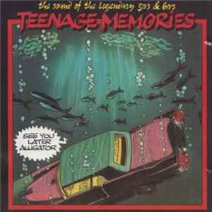 Various - Teenage Memories - See You Later Alligator Mp3