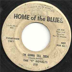 The 5 Royales - I'm Gonna Tell Them / If You Don't Need Me Mp3