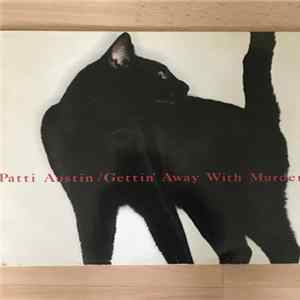 Patti Austin - Getting Away With Murder Mp3