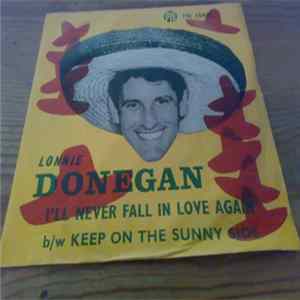 Lonnie Donegan - I'll Never Fall In Love Again / Keep On The Sunny Side Mp3
