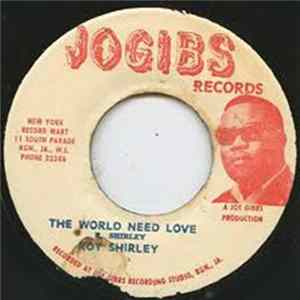 Roy Shirley - The World Need Love / Hold Them Mp3