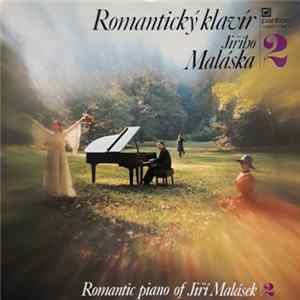 Jiří Malásek - Romantický Klavír Jiřího Maláska | 2 (Romantic Piano Of Jiří Malásek | 2) Mp3