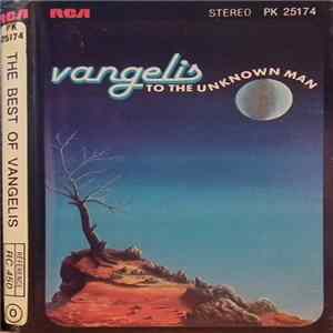 Vangelis - The Best Of Vangelis / To The Unknown Man Mp3