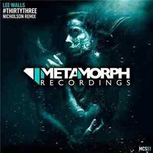 Lee Walls - #ThirtyThree (Nicholson Remix) Mp3