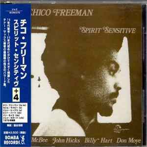 Chico Freeman - Spirit Sensitive Mp3