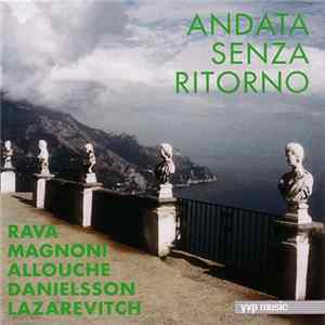 Rava / Magnoni / Allouche / Danielsson / Lazarevitch - Andata Senza Ritorno Mp3
