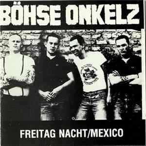 Böhse Onkelz - Freitag Nacht / Mexico Mp3