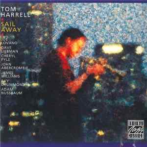 Tom Harrell, Joe Lovano, David Liebman, Cheryl Pyle, John Abercrombie, James Williams , Ray Drummond, Adam Nussbaum - Sail Away Mp3