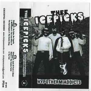 Thee Icepicks - Hypothermiaddicts Mp3