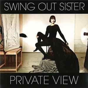 Swing Out Sister - Private View + Tokyo Stories Mp3