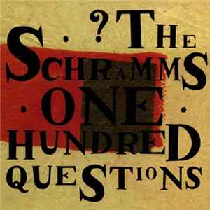 The Schramms - 100 Questions Mp3