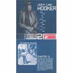 John Lee Hooker - Blues Archive - The Story Of The Blues Chapter 5 Mp3