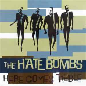 The Hate Bombs - Here Comes Treble Mp3
