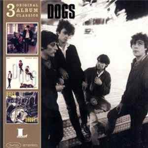 Dogs - 3 Original Album Classics Mp3