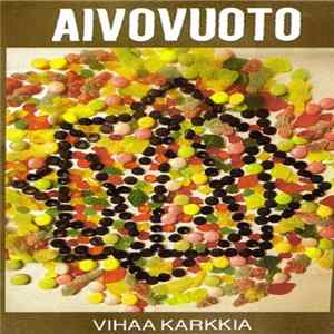 Aivovuoto - Vihaa Karkkia Mp3
