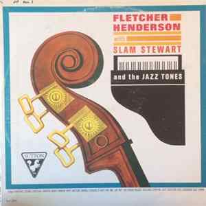 Fletcher Henderson With Slam Stewart And The Jazz Tones - Fletcher Henderson With Slam Stewart And The Jazz Tones Mp3