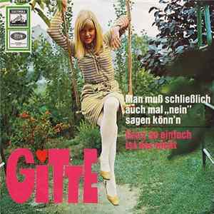 Gitte - Man Muß Schließlich Auch Mal „Nein" Sagen Könn'n Mp3