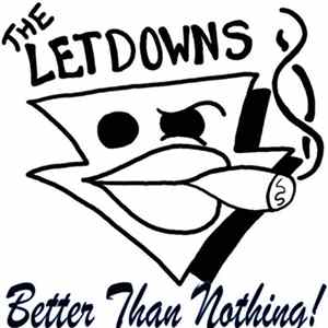 The Letdowns - Better Than Nothing! Mp3