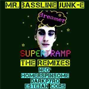 Mr. Bassline Junk-E - Dreamer (The Remixes) Mp3