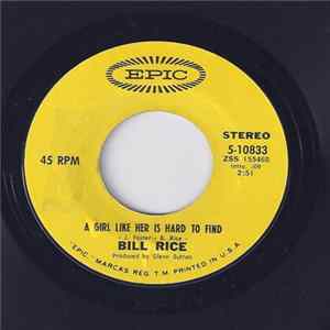 Bill Rice - A Girl Like Her Is Hard To Find Mp3