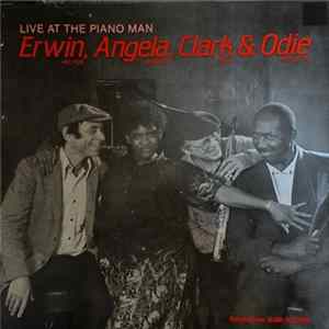 Erwin Helfer, Angela Brown , Clark Dean & Odie Payne - Live At The Piano Man: Erwin, Angela, Clark & Odie Mp3