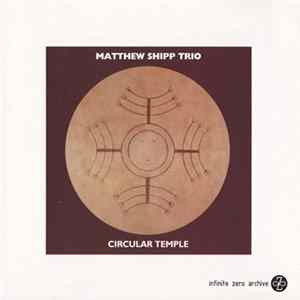 Matthew Shipp Trio - Circular Temple Mp3