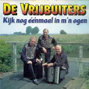 De Vrijbuiters - Kijk Nog Eénmaal In M'n Ogen Mp3