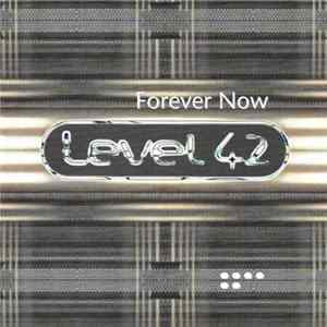 Level 42 - Forever Now Mp3