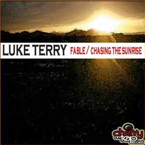 Luke Terry - Fable / Chasing The Sunrise Mp3