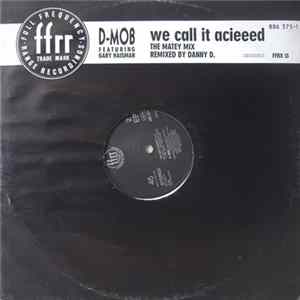 D. Mob - We Call It Acieeed Mp3