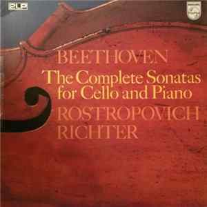 Beethoven, Rostropovich, Richter - The Complete Sonatas For Cello And Piano Mp3