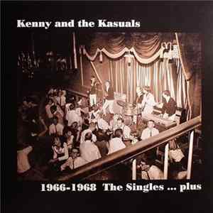 Kenny & The Kasuals - 1966-1968 The Singles ... Plus Mp3