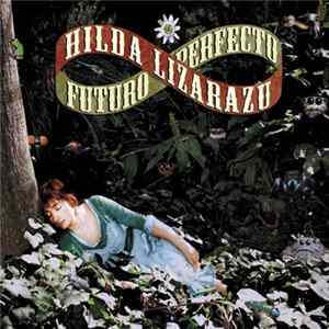 Hilda Lizarazu - Futuro Perfecto Mp3