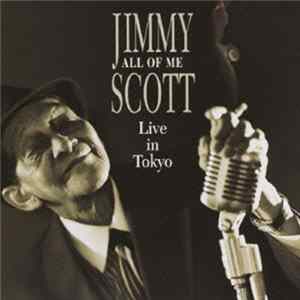Jimmy Scott - All Of Me - Live in Tokyo Mp3