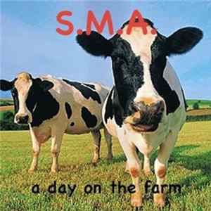 S.M.A. - A Day On The Farm Mp3