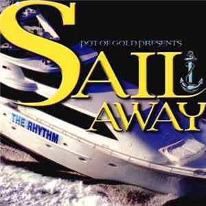 Various - Pot Of Gold Presents Sail Away The Rhythm Mp3