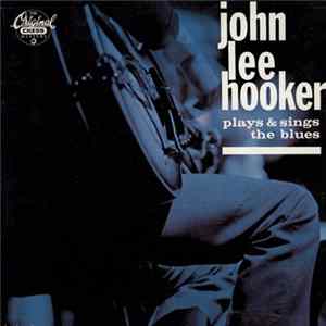 John Lee Hooker - Plays & Sings The Blues Mp3